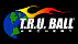 T.R.U. BALL